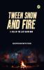 Tween Snow and Fire: A Tale of the Last Kafir War