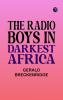 The Radio Boys in Darkest Africa
