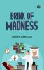 Brink of Madness