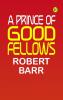 A Prince of Good Fellows