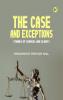 The Case and Exceptions: Stories of Counsel and Clients