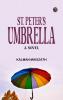 St. Peter's Umbrella: A Novel