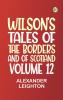 Wilson's Tales of the Borders and of Scotland Volume 11
