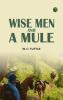 WISE MEN AND A MULE