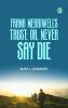 Frank Merriwell's Trust; Or Never Say Die