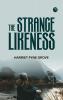 The Strange Likeness