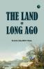 The Land of Long Ago