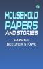 Household Papers and Stories