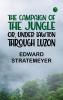 The Campaign of the Jungle; Or Under Lawton through Luzon