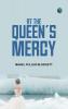 At the Queen's Mercy