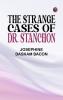 The Strange Cases of Dr. Stanchon