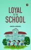 Loyal to the School