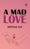 A Mad Love