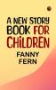 A New Story Book for Children