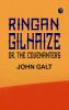 Ringan Gilhaize or The Covenanters