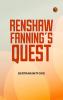 Renshaw Fanning's Quest