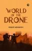 World of the Drone