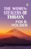 The Women-Stealers of Thrayx