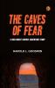 The Caves of Fear: A Rick Brant Science-Adventure Story
