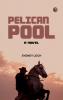 Pelican Pool: A Novel