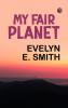 My Fair Planet