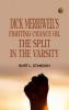 Dick Merriwell's Fighting Chance; Or The Split in the Varsity