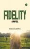 Fidelity: A Novel