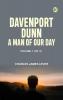 Davenport Dunn a Man of Our Day. Volume 1 (of 2)