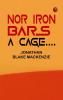 Nor Iron Bars a Cage....
