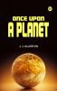 Once Upon A Planet