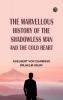 The Marvellous History of the Shadowless Man and The Cold Heart