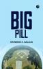 Big Pill