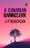 A Canadian Bankclerk