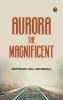 Aurora the Magnificent