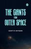 The Giants From Outer Space
