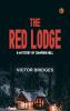 The Red Lodge: A Mystery of Campden Hill
