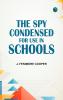 The Spy  Condensed for use in schools