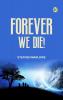 Forever We Die!