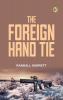 The Foreign Hand Tie