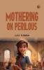 Mothering on Perilous