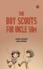 The Boy Scouts for Uncle Sam