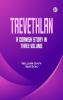 Trevethlan: A Cornish Story in three Volume