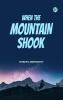 When the Mountain Shook
