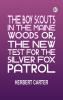 The Boy Scouts in the Maine Woods; Or The New Test for the Silver Fox Patrol