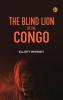 The Blind Lion of the Congo