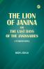 The Lion of Janina; Or The Last Days of the Janissaries: A Turkish Novel