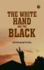 The White Hand and the Black