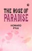 The Rose of Paradise