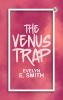 The Venus Trap