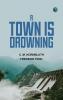 A Town Is Drowning
